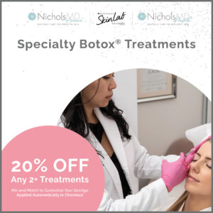 Specialty Botox® Treatments